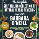 Barbara O’Neill’s Guide to Natural Healing and Wellness